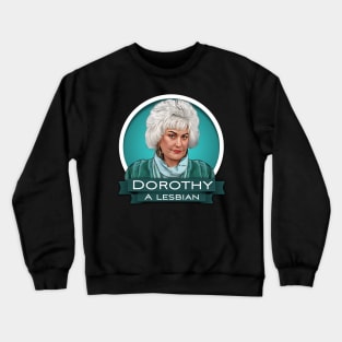 Dorothy, a lesbian Crewneck Sweatshirt